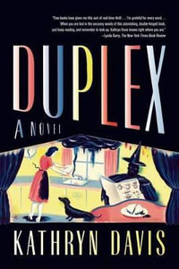 Duplex : A Novel - Kathryn Davis