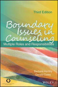 Boundary Issues in Counseling : Multiple Roles and Responsibilities - Barbara Herlihy