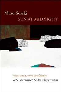 Sun at Midnight : Poems and Letters - Muso Soseki