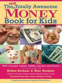 New Totally Awesome Money Book For Kids : Revised Edition - Arthur Bochner