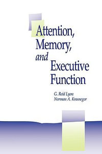 Attention, Memory, and Executive Function - G. Reid Lyon