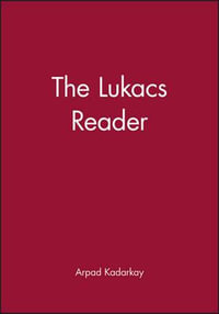 The Lukacs Reader : A Survey - Arpad Kadarkay