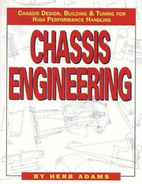 Chassis Engineering : Chassis Design, Building & Tuning for High Performance Cars - Herb Adams
