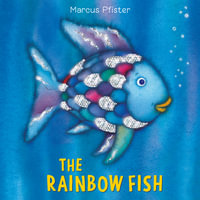 The Rainbow Fish : Rainbow Fish - Marcus Pfister