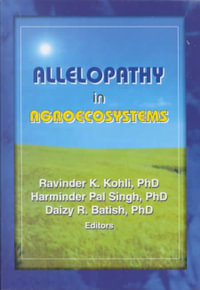 Allelopathy in Agroecosystems : Journal of Crop Production Monograph - Daizy Rani Batish