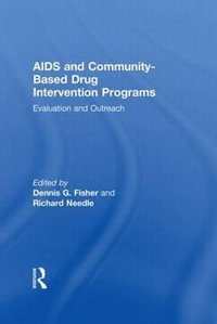AIDS and Community-Based Drug Intervention Programs : Evaluation and Outreach - Dennis Fisher