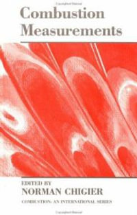 Combustion Measurements : Combustion : An International Series - Norman Chigier