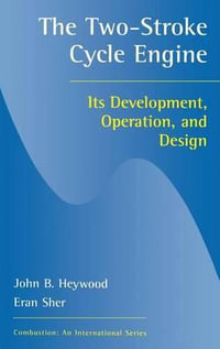 Two-Stroke Cycle Engine : It's Development, Operation and Design - John B. Heywood
