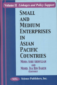 Small & Medium Enterprises in Asian Pacific Countries, Volume 2 : Linkages & Policy Support - Mohd Isa Bin Baker