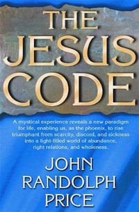 The Jesus Code - John Randolph Price