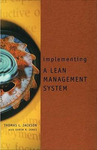 Implementing a Lean Management System : 000268936 - Thomas L.  Jackson