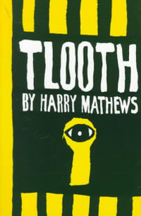 Tlooth : American Literature (Dalkey Archive) - Harry Mathews