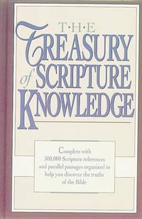 The Treasury of Scripture Knowledge : MCD - R A Torrey