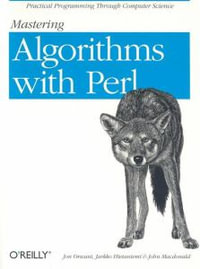 Mastering Algorithms with Perl : OREILLY - Jon Orwant