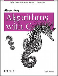 Mastering Algorithms with C : Mastering - L. Kyle Loudon
