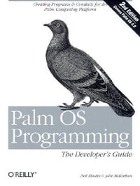 Palm OS Programming - The Developers Guide 2e : O'Reilly Ser. - Neil Rhodes