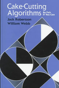 Cake-Cutting Algorithms : Be Fair if You Can - Jack Robertson