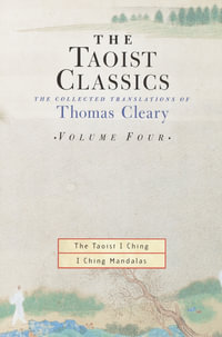 The Taoist Classics, Volume Four : The Collected Translations of Thomas Cleary - Thomas Cleary