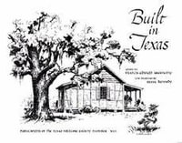 Built in Texas : Publications of the Texas Foklore Society - Francis Edward Abernethy