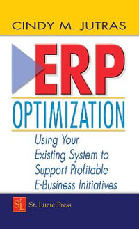 ERP Optimization : Using Your Existing System to Support Profitable E-Business Initiatives - Cindy Jutras
