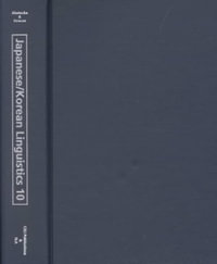 Japanese/Korean Linguistics, Volume 10 : Volume 10 - Noriko Akatsuka