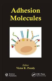 Adhesion Molecules : Modern Insights into Disease from Molecules to Man - Victor R. Preedy