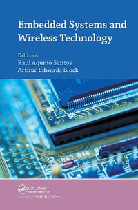 Embedded Systems and Wireless Technology : Theory and Practical Applications - Arthur Edwards  Block