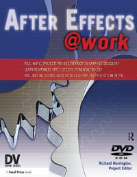 After Effects @ Work : DV Expert Series - Richard Harrington