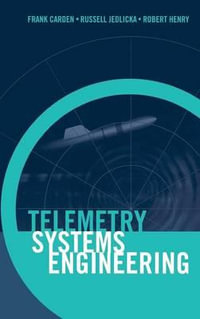 Telemetry Systems Engineering : Artech House Telecommunications Library - Frank Carden