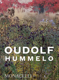 Hummelo : A Journey Through a Plantsman's Life - Piet Oudolf