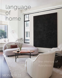 Language of Home : The Interiors of Foley & Cox - Michael Cox