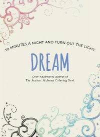 Dream : 10 Minutes a Night and Turn Out the Light - Cher Kaufmann