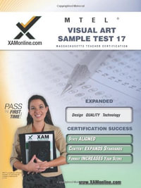 Mtel Visual Art Sample Test 17 Teacher Certification Test Prep Study Guide : XAM MTEL - Sharon A Wynne