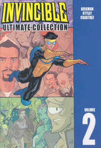 Invincible by Ryan Ottley | The Ultimate Collection: Volume 6 ...