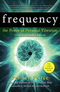 Frequency : The Power of Personal Vibration (15th Anniversary Edition) - Penney Peirce