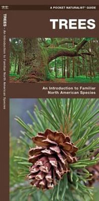 Trees : A Folding Pocket Guide to Familiar North American Species - James Kavanagh