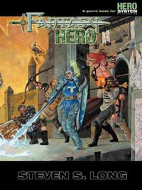 Fantasy Hero (5th Edition) - Steven S. Long