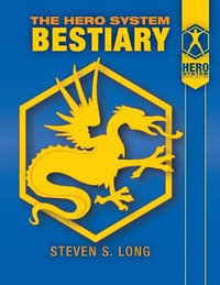 Hero System Bestiary - Steven S Long