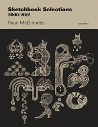 Sketchbook Selections 2000-2012 : Ryan McGinness - Ryan McGinness