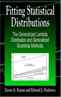 Fitting Statistical Distributions : The Generalized Lambda Distribution and Generalized Bootstrap Methods - Zaven A. Karian