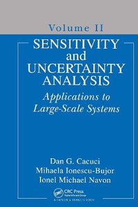 Sensitivity and Uncertainty Analysis, Volume II : Applications to Large-Scale Systems - Dan G. Cacuci
