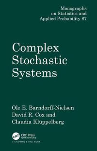 Complex Stochastic Systems : Monographs on Statistics and Applied Probability - Claudia Kluppelberg