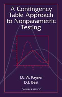 A Contingency Table Approach to Nonparametric Testing - J.C.W. Rayner