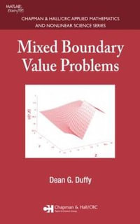 Mixed Boundary Value Problems : Chapman & Hall/CRCApplied Mathematics And Nonlinear Science - Dean G. Duffy