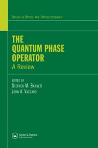 The Quantum Phase Operator : A Review - John A. Vaccaro