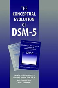 The Conceptual Evolution of DSM-5 - Darrel A. Regier
