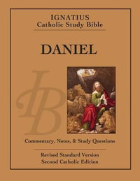 Ignatius Catholic Study Bible - Daniel : Ignatius Catholic Study Bible - Scott W. Hahn