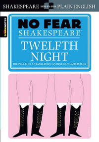 Twelfth Night : No Fear Shakespeare Series - William Shakespeare