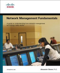 Network Management Fundamentals : Fundamentals - Alexander Clemm