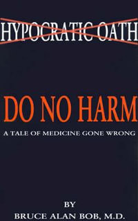 Do No Harm - Bruce Alan Bob